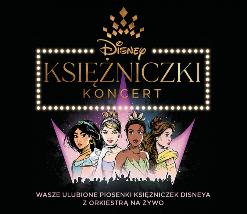 Disney Księżniczki | 10/06/2023 | Wrocław