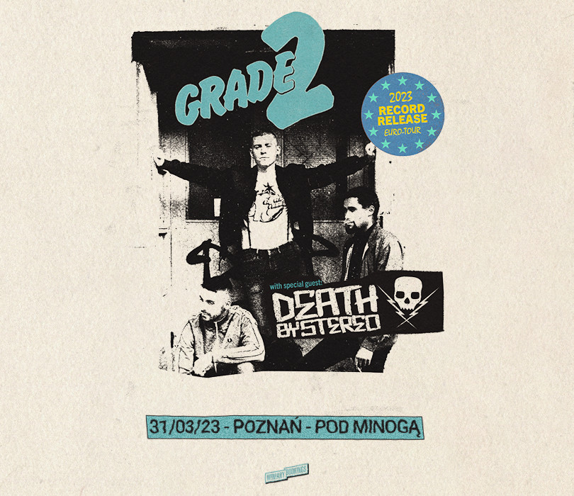 Grade 2 + Death By Stereo | Poznań