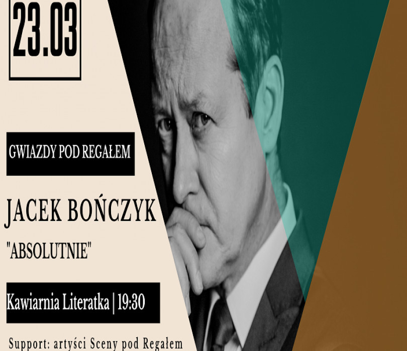 Gwiazdy pod Regałem | JACEK BOŃĆZYK | Recital " ABSOLUTNIE " | Support artyści Sceny pod Regałem