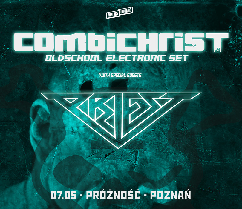 Combichrist + support Priest | Poznań