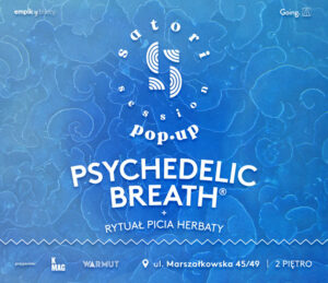 Satori Session Pop-up: PSYCHEDELIC BREATH® & Rytuał Picia Herbaty