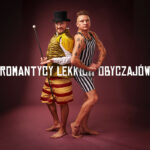 Romantycy Lekkich Obyczajów w BIAŁYMSTOKU