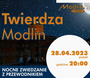 TWIERDZA MODLIN – NOCNE ZWIEDZANIE Z PRZEWODNIKIEM