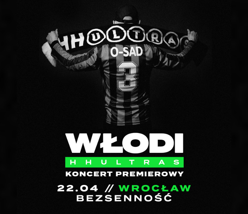 WŁODI HHULTRAS TOUR / WROCŁAW