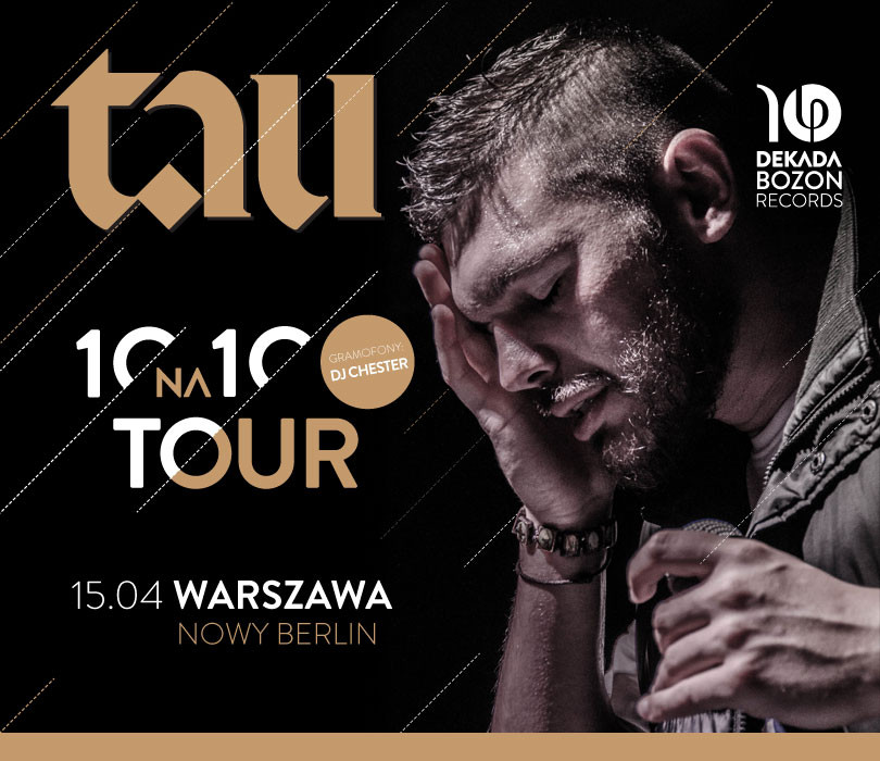 TAU • 10 na 10 Tour • WARSZAWA