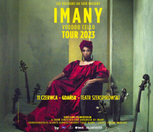 Imany „Voodoo Cello” | Gdańsk