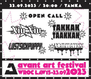 Takkak Taakkak (IND, JP) / XIU XIU (US) / VOMITATRIX (US) / LustSickPuppy (US) @ Avant Art Festival 2023 Wrocław